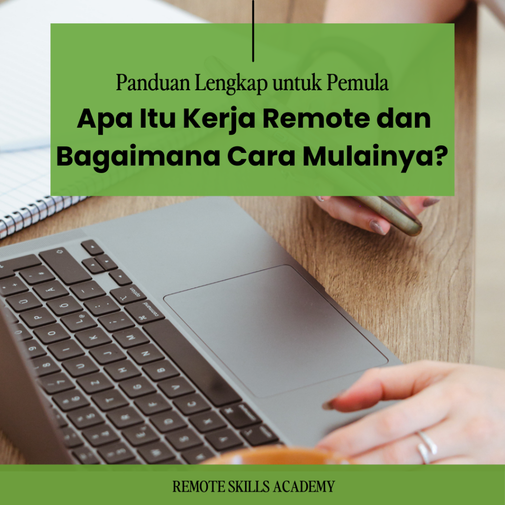 Apa itu kerja remote dan bagaimana cara mulainya