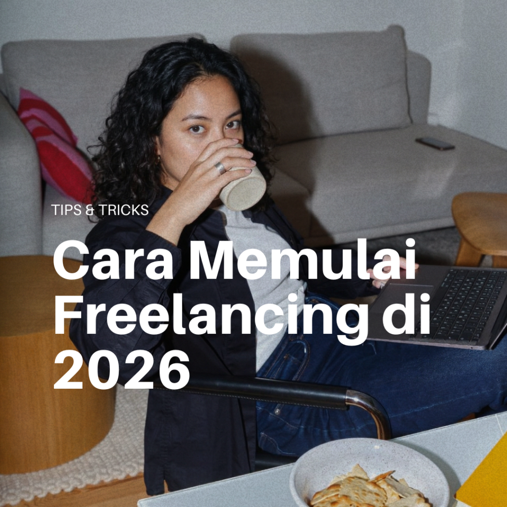 Panduan cara menjadi freelancer pemula di tahun 2026 dengan langkah-langkah praktis