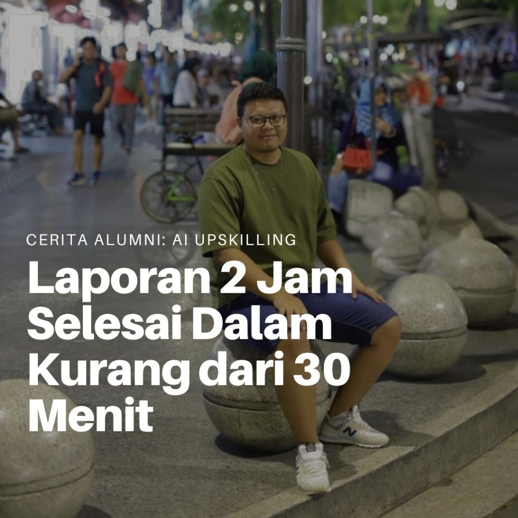 “Anggit Dani peserta AI Upskilling Program untuk produktivitas kerja”.