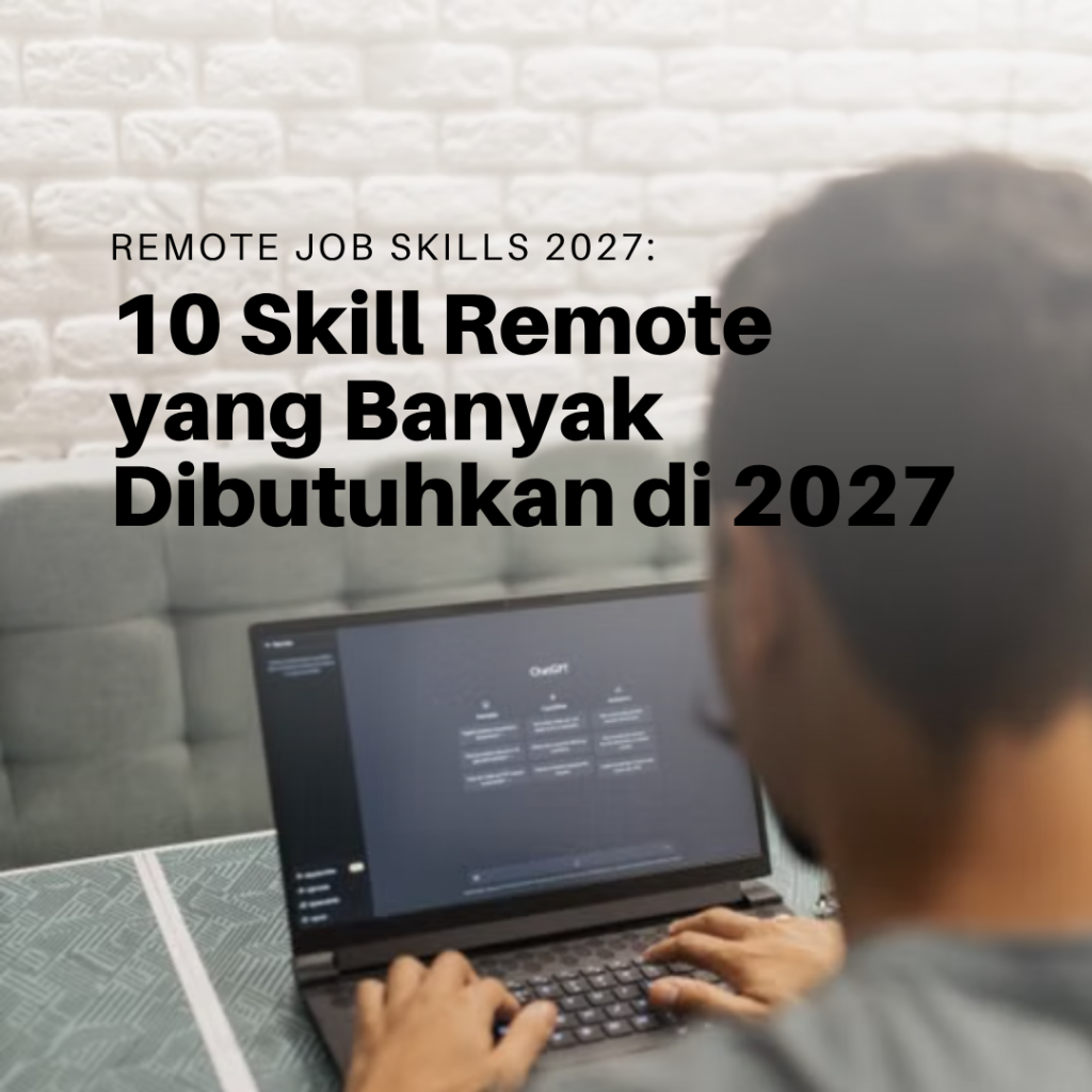 10 Skill Remote yang Banyak Dibutuhkan di 2027